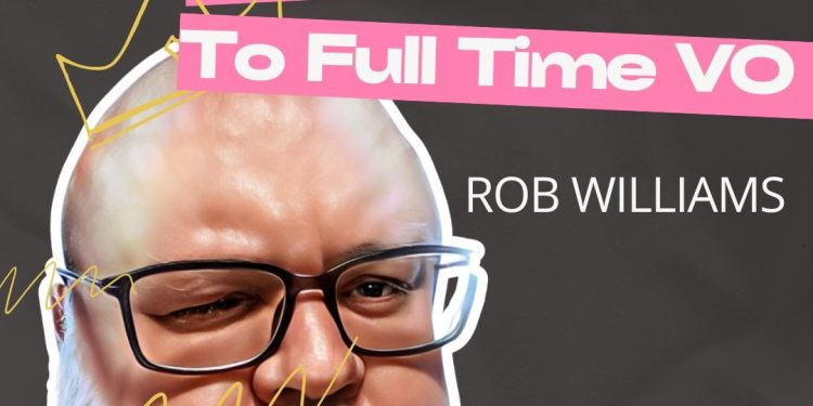 rob-williams-–-from-radio-broadcast-to-full-time-vo